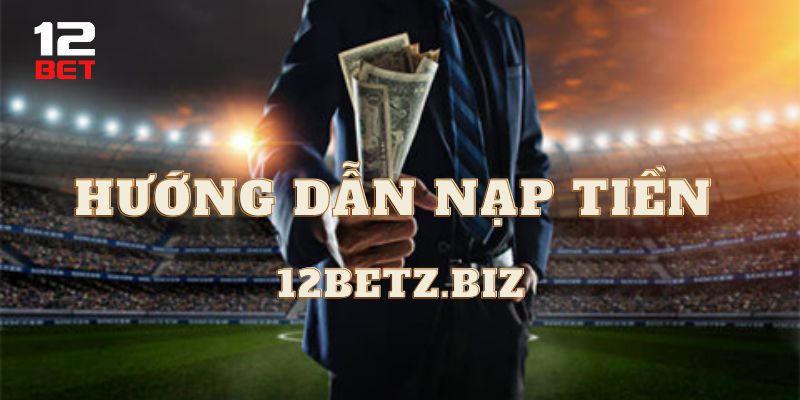 nap tien 12bet