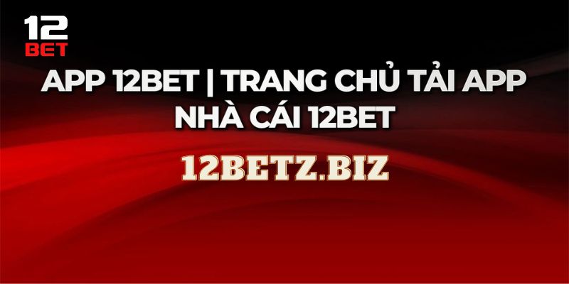 tai app 12bet